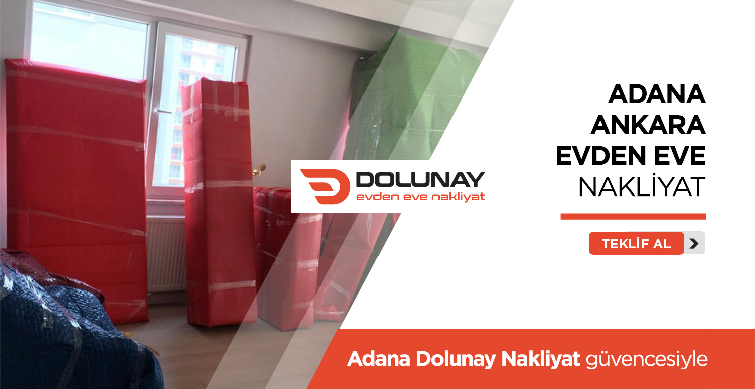 Adana Ankara Evden Eve Nakliyat - Adana Dolunay Nakliyat