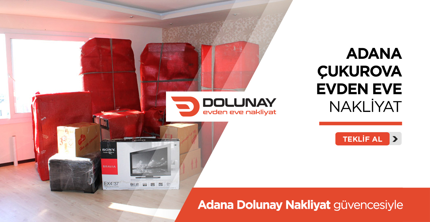 Adana Evden Eve Nakliyat - Adana Dolunay Nakliyat