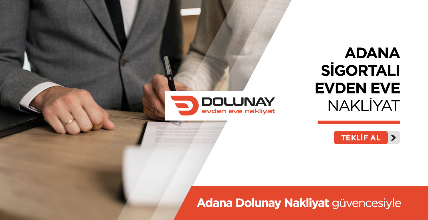 Adana Evden Eve Nakliyat - Adana Dolunay Nakliyat